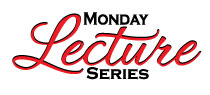 Monday Lecture Series